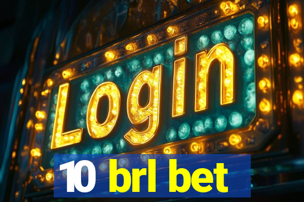 10 brl bet